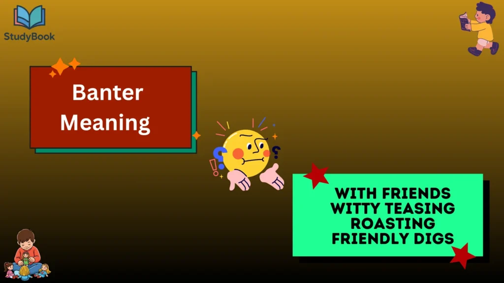 Banter Meaning