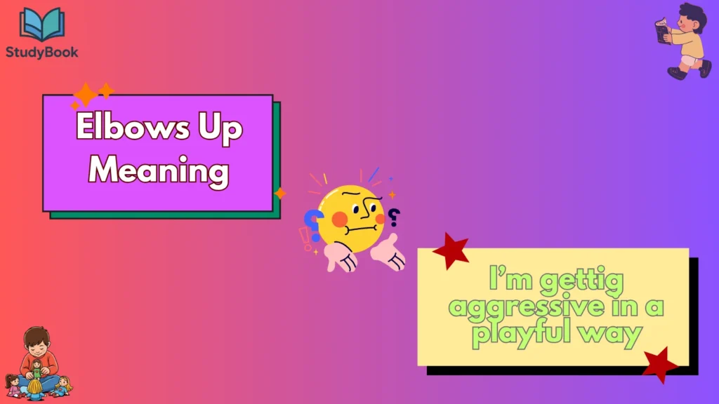 Elbows Up Meaning