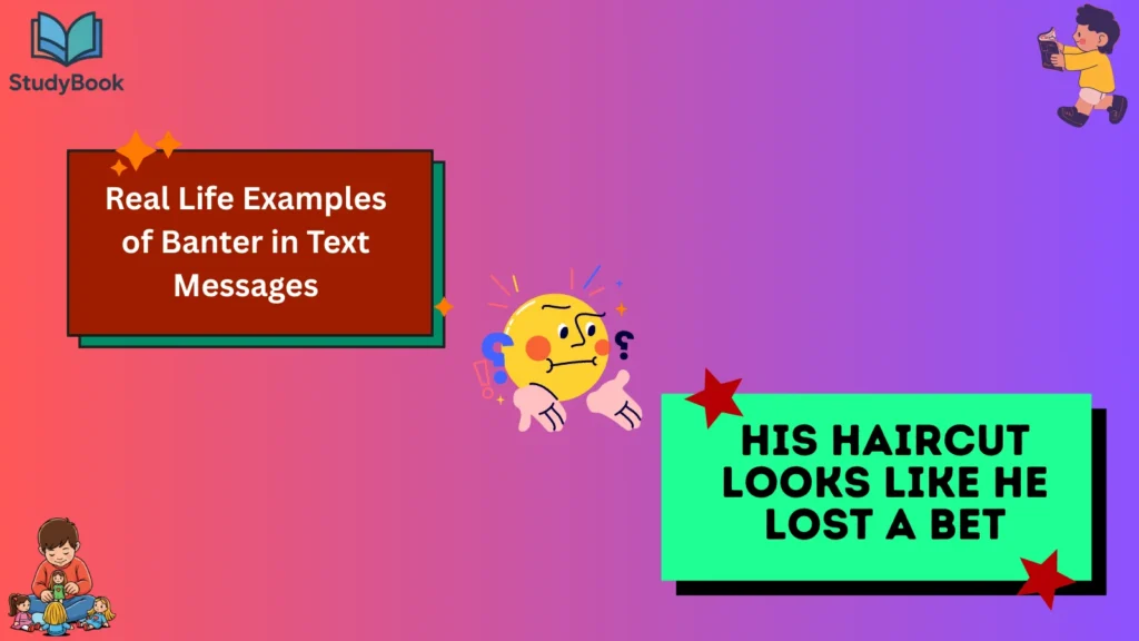 Real Life Examples of Banter in Text Messages