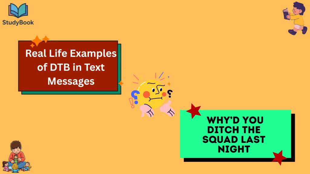 Real Life Examples of DTB in Text Messages