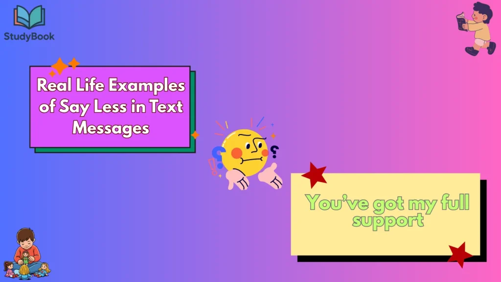 Real Life Examples of Say Less in Text Messages