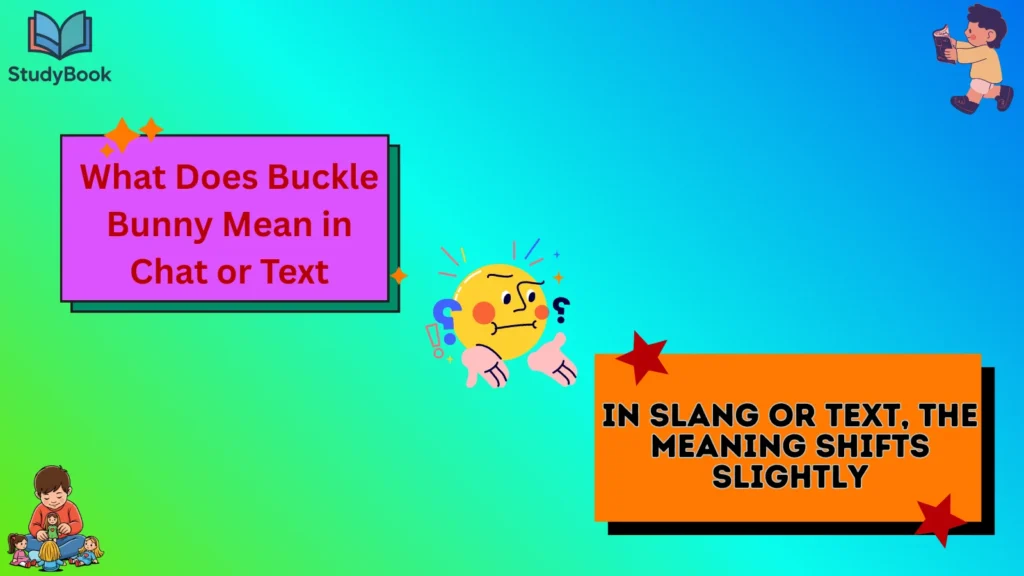 What Does Buckle Bunny Mean in Chat or Text