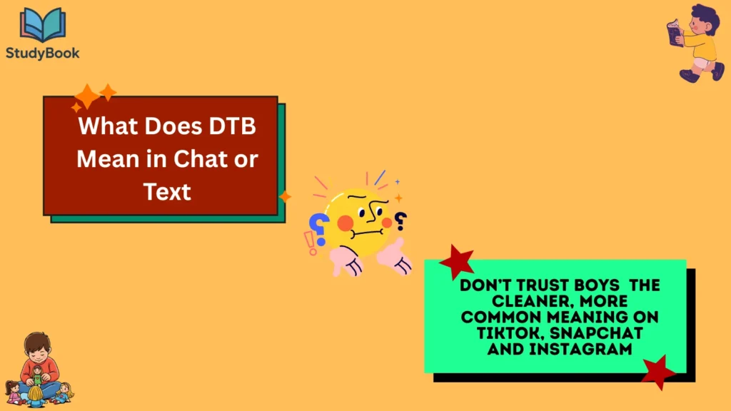 What Does DTB Mean in Chat or Text