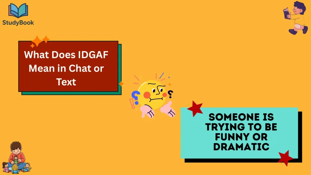 What Does IDGAF Mean in Chat or Text