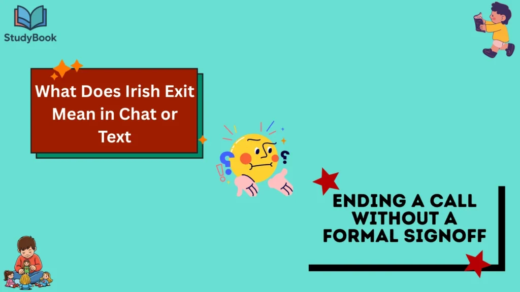 What Does Irish Exit Mean in Chat or Text