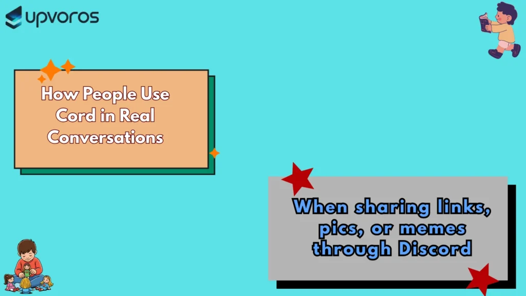 How People Use Cord in Real Conversations