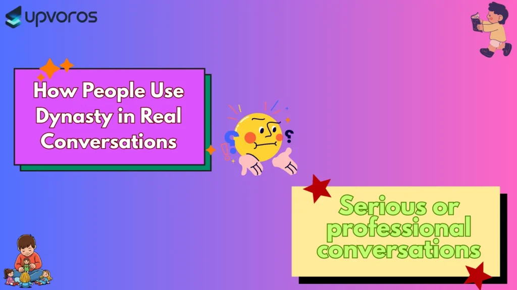 How People Use Dynasty in Real Conversations