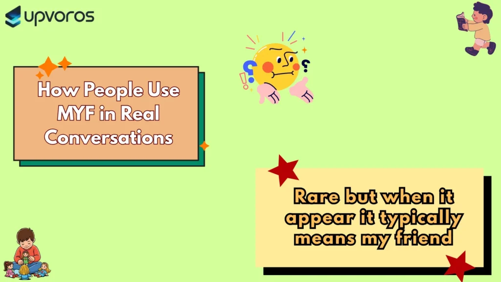 How People Use MYF in Real Conversations