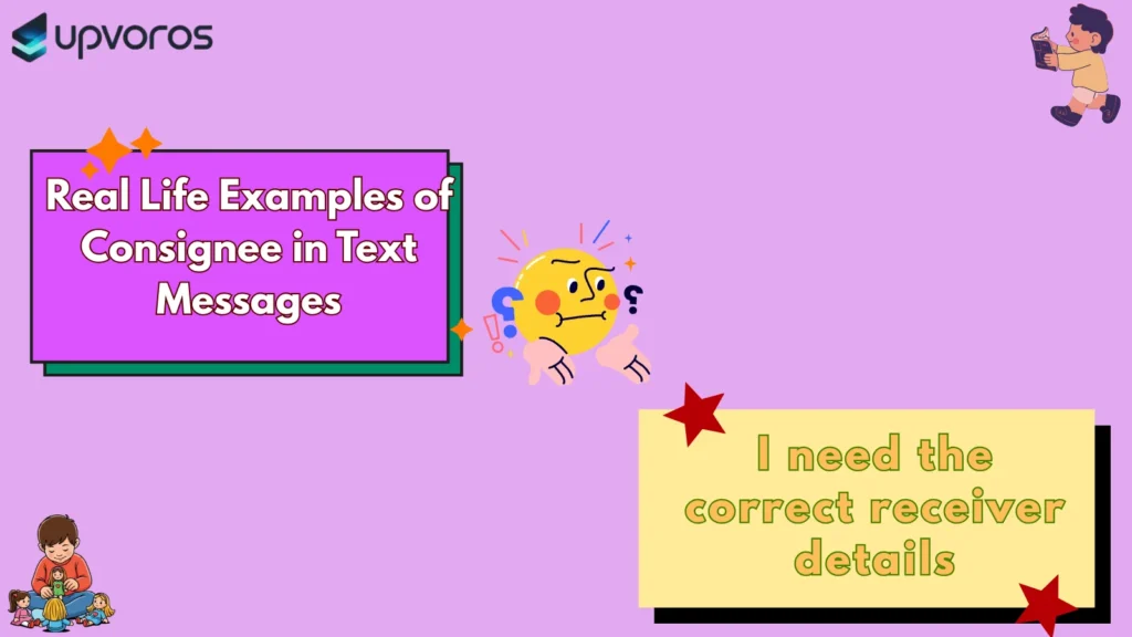 Real Life Examples of Consignee in Text Messages