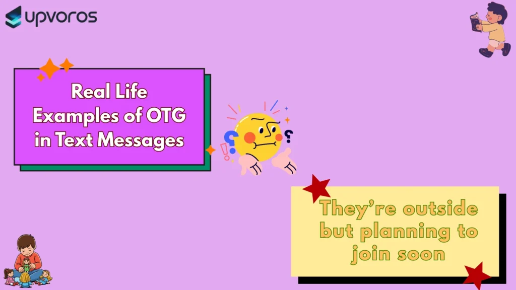 Real Life Examples of OTG in Text Messages