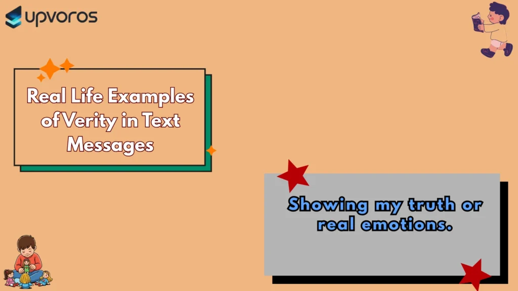 Real Life Examples of  Verity in Text Messages