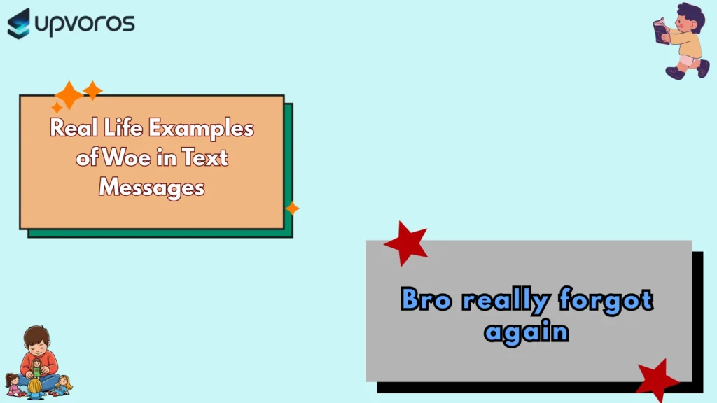 Real Life Examples of Woe in Text Messages