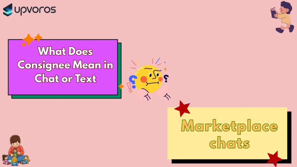 What Does Consignee Mean in Chat or Text