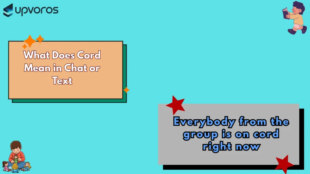 What Does Cord Mean in Chat or Text