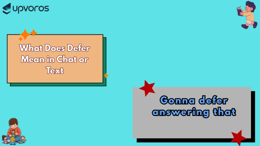 What Does Defer Mean in Chat or Text