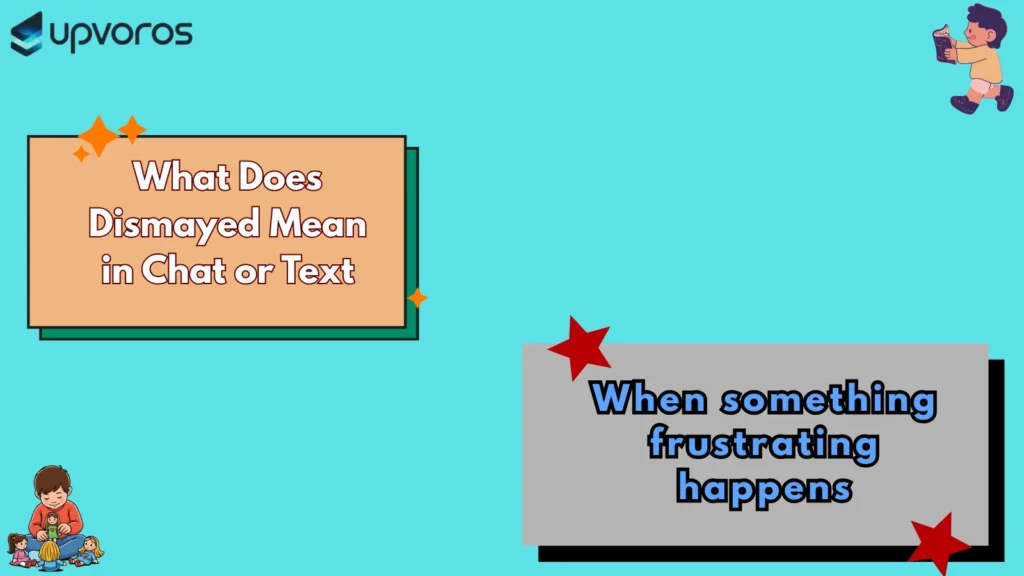 What Does Dismayed Mean in Chat or Text
