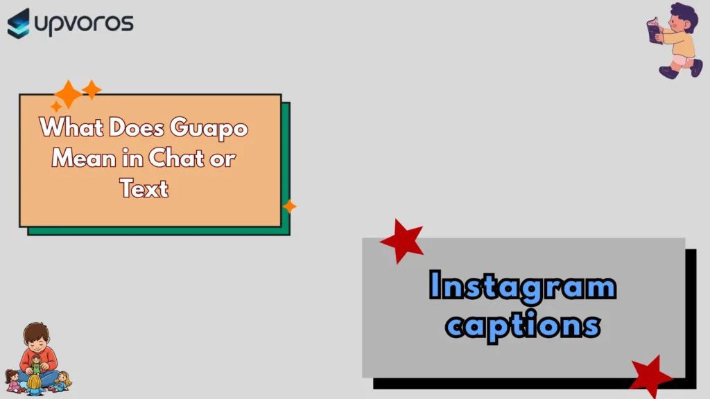 What Does Guapo Mean in Chat or Text