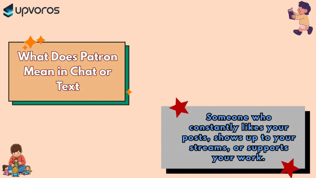 What Does Patron Mean in Chat or Text