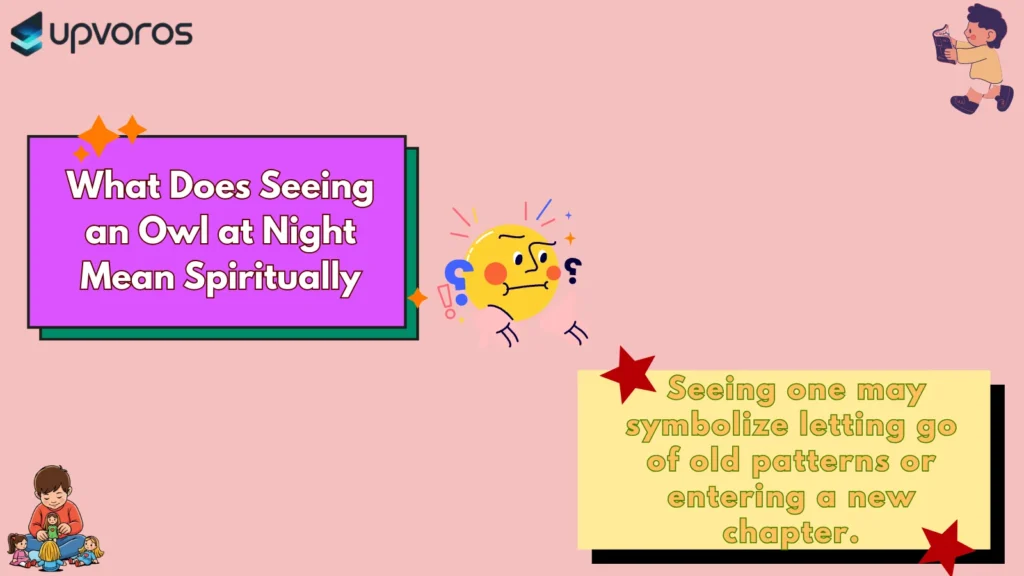 What Does Seeing an Owl at Night Mean Spiritually