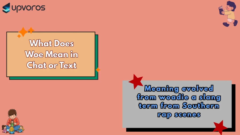 What Does Woe Mean in Chat or Text